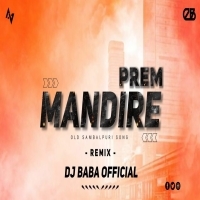 PREM MANDIRE (SAMBALPURI EDM TRANCE MIX) DJ BABA OFFICIAL.mp3