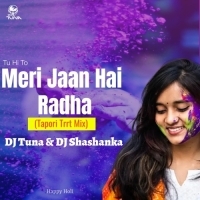 Tu Hi To Meri Jaan Hai Radha (Tapori Troot Mix) DJ Tuna Nd DJ Shashanka.mp3