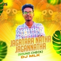 Jagatara Natha Jagannatha (Sound Check) DJ MLK.mp3