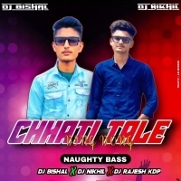 CHHATI TALE DING DONG (NAUGHTY BASS) DJ BISHAL X DJ NIKHIL X DJ RAJESH KDP.mp3