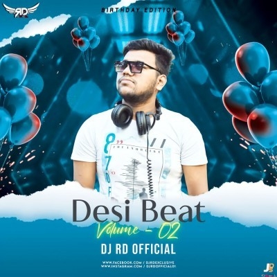 Desi Beat Volume 02 (Birthday Edition) DJ RD OFFICIAL