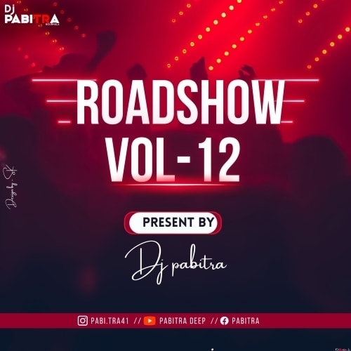 ROADSHOW VOL.12 (NEW YEAR SPECIAL) DJ PABITRA RKL