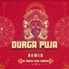 DURGA PUJA SPECIAL REMIX - DJ RAHUL KING MAKER