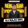 NEW YEAR SPECIAL REMIX VOL-2 DJ RAJU DKL