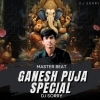 MASTER BEAT GANESH PUJA SPECIAL - DJ SORRY