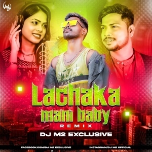 Lachaka Mani Baby (Tapori Mix) Dj M2 Exclusive.mp3