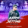 Karmi Setting (Edm Tapori Mix) Dj Raju Dkl X Dj Tapas Dkl