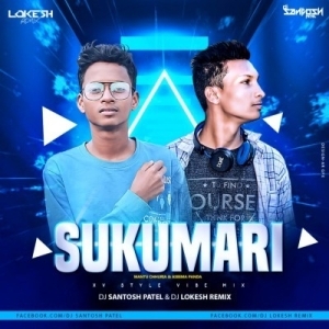 Shukumari (Xv Style Vibe Mix) Dj Santosh Patel Nd Dj Lokesh Remix.mp3