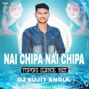 Nai Chipa Nai Chipa (Tapori Dance Mix) DJ Sujit Angul.mp3