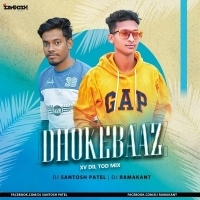 Dhokrbaaz (Xv Dil Tod Mix) Dj Santosh Patel Nd Dj Ramakant.mp3