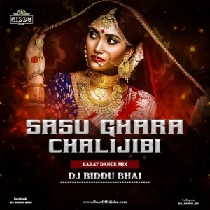 Sasu Ghara Chalijibi (Tapori Vibration Mix) Dj Biddu Bhai.mp3