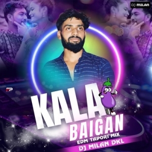 Kala Baigan (Edm Topari Mix) Dj Milan Dkl.mp3