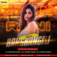 Rangrangeli Rani (Xv Style Tapori Mix) Dj Santosh Patel Nd Dj Dinesh Patel Nd Dj Lokesh Remix.mp3
