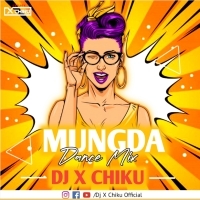 Mungda (Dance Mix) Dj X Chiku.mp3