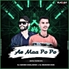 Ae Maa Po Po (Matal Tapori Mix) Dj Mukesh Ksn x Dj Girish Exclusive