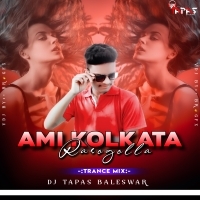 Ami Kolkata Rasogolla ( Trance Mix ) Dj Tapas Bls.mp3