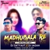 Madhubala Re (Matal Dance Mix) DJ Satyajit Nd DJ Jagan