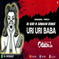 Uri Uri Baba - DJ Giri And DJ Armaan Remix Unreleased Song.mp3