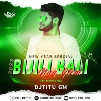 Bijili Bali Nua Item (Sbp Dance Mix) DJ Titu Gm.mp3