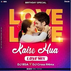 Kaise Hua Dj Bsa x Dj Cross Rmx.mp3