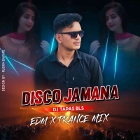 Disco Jamana (Trance Mix) Dj Tapas Bls.mp3