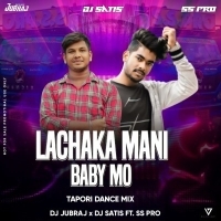 Lachak Mani Baby (Mantel Mix) Dj Jubraj x Dj Satish.mp3