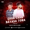 CHAN CHAN BAYASA TORA (TAPORI MIX) DJ TITU GM ND DJ DIPU