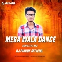 MERA WALA DANCE (SOUTH STYLE MIX) DJ PINKUN OFFICIAL.mp3