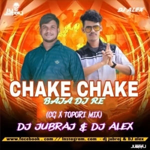 Chhake Chhake Baja Dj Alex Nd Dj Jubaraj.mp3