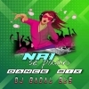 Nai Se Paari (Dance Mix) Dj Badal Bls