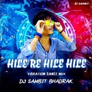 HILERE HILE HILE (VIBRATION DANCE) MIX DJ SAMBIT BHADRAK.mp3