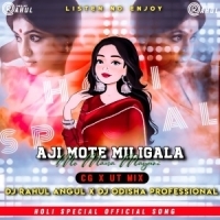 Aji Mote Mili Gola (Ut X Cg Remix) DJ Rahul X DJ Odisha Profesional.mp3