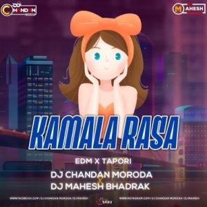 KAMALA RASA (Edm X Tapori) DJ MAHESH BHADRAK x DJ CHANDAN MORODA.mp3