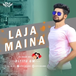 LAJA MAINA (CG TAPORI MIX) DJ TITU GM 2K23.mp3