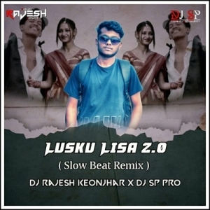 LUSKU LUSA 2.0 (SLOW BEAT REMIX) DJ RAJESH KEONJHAR X DJ SP PRO.mp3