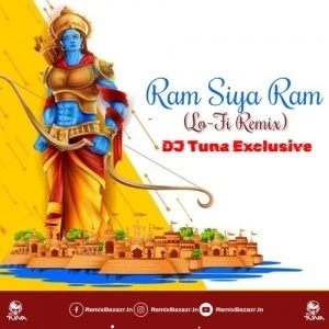 Ram Siya Ram (Lo-Fi Remix) DJ Tuna Exclusive.mp3