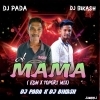 A Mama (Tapori Edm Mix) Dj Pada X Dj Bikash Remix