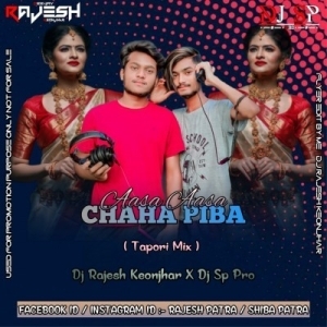 CHAHA PIBA AASA AASA (TAPORI MIX) DJ RAJESH KEONJHAR X DJ SP PRO.mp3