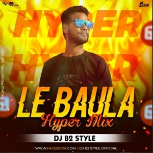 Le Baulo (Hyper Mix) Dj B2 Style.mp3