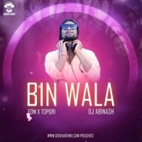 Bin Bala (Edm x Tapori) DJ Abinash.mp3