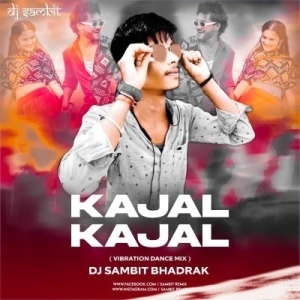 KJAL KAJAL (VIBRATION DANCE MIX2023) DJ SAMIT BADRAK.mp3