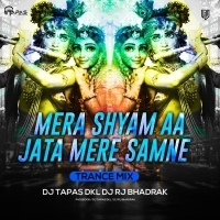 Mera Shyam Aa Jata Mere Samne (Trance Mix) Dj Rj Bhadrak X Dj Tapas Dkl.mp3