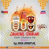 Jagatare Paibuni Emiti Thakura Tie (Remix) Dj Sks Haripur.mp3