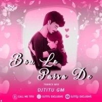 Bou Lo Paisa De (Trance Mixed) Dj Titu Gm.mp3