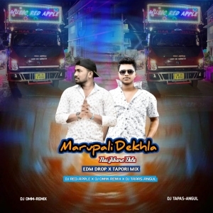 Marupali Dekhla Nai Jibare Ekla (Tapori Edm Mix) Dj Omm x Dj Tapas x Dj Red Apple.mp3