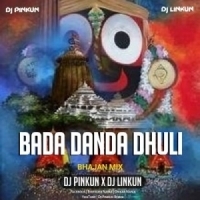 Bada Danda Dhuli (Bhajan Mix) Dj Pinkun X Dj Linkun.mp3