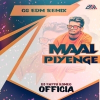 MAAL PIYENGE (CG EDM RAYTHAM REMIX) DJ PAPPU ROMEO.mp3