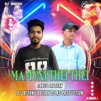 Mamuni Thei Thei (Dance Pattern) DJ BISHNU X DJ AS.mp3