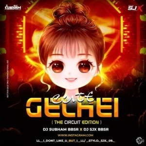 Cute Gelhei (The Circuit Edition) DJ Subham BBSR X DJ SJX BBSR.mp3