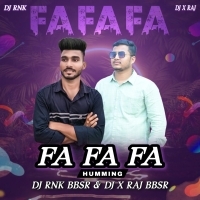 FA FA FA (HUMMING MIX) Dj RNK BBSR FT DJ X RAJ.mp3